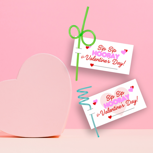 Sip Sip Hooray! A Printable Valentine That’s Totally Straw-some!